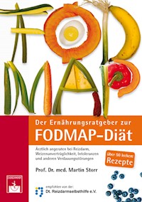 Der Ernährungsratgeber zur FODMAP-Diät - Martin Storr - E-Book