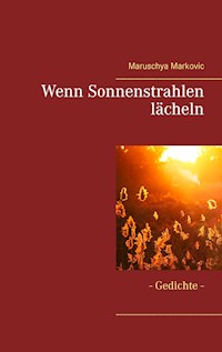 Wenn Sonnenstrahlen lächeln - Maruschya Markovic - E-Book