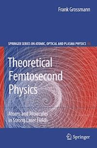 Theoretical Femtosecond Physics - Frank Grossmann - E-Book