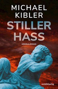 Stiller Hass - Michael Kibler - E-Book