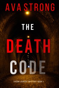 The Death Code (A Remi Laurent FBI Suspense Thriller—Book 1) - Ava Strong - kostenlos E-Book