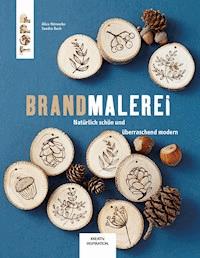 Brandmalerei - Sandra Bach - E-Book