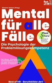 Mental für alle Fälle – Die Psychologie der Problemlösungskompetenz - Simone Janson - E-Book