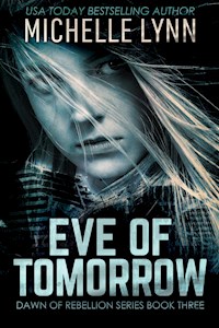 Eve of Tomorrow - Michelle Lynn - E-Book