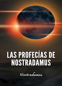 Las profecías de Nostradamus (traducido) - Nostradamus - E-Book