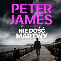 Nie dość martwy - Peter James - Hörbuch