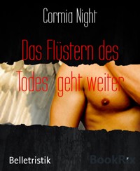 Das Flüstern des Todes  geht weiter - Cormia Night - E-Book