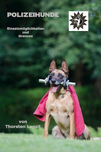 Polizeihunde - Thorsten Lapsit - E-Book