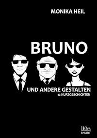 Bruno und andere Gestalten - Monika Heil - E-Book