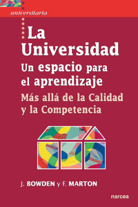 La Universidad. Un espacio para el aprendizaje - John Bowden - E-Book