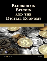 Blockchain, Bitcoin, and the Digital Economy - Len Mei - E-Book