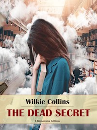 The Dead Secret - Wilkie Collins - E-Book