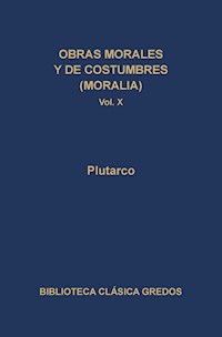 Obras morales y de costumbres (Moralia) X - Plutarco - E-Book