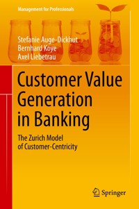 Customer Value Generation in Banking - Stefanie Auge-Dickhut - E-Book