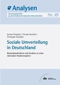Soziale Umverteilung in Deutschland - Jochen Pimpertz - E-Book