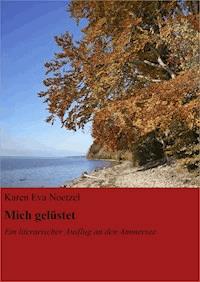 Mich gelüstet's nach Idylle - Karen Eva Noetzel - E-Book
