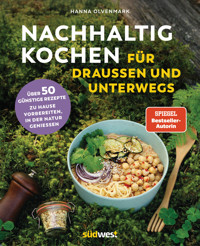 Nachhaltig Kochen für draußen und unterwegs - Hanna Olvenmark - E-Book