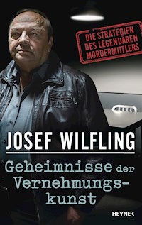 Geheimnisse der Vernehmungskunst - Josef Wilfling - E-Book