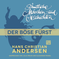 H. C. Andersen: Sämtliche Märchen und Geschichten, Der böse Fürst - Hans Christian Andersen - Hörbuch
