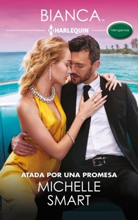 Atada por una promesa - Michelle Smart - E-Book