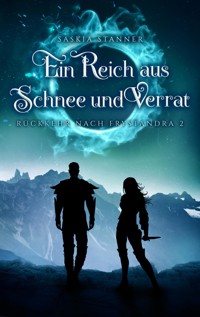 Ein Reich aus Schnee und Verrat - Saskia Stanner - E-Book