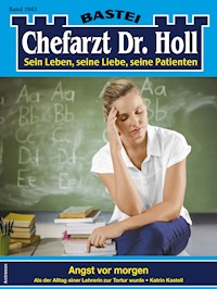 Chefarzt Dr. Holl 1943 - Katrin Kastell - E-Book
