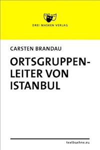 Ortsgruppenleiter von Istanbul - Carsten Brandau - E-Book