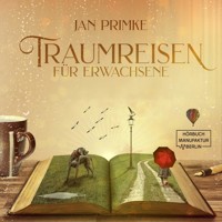 Traumreisen in der Natur - Traumreisen für Erwachsene, Band 1 (ungekürzt) - Jan Primke - Hörbuch