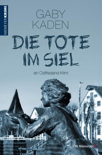 Die Tote im Siel - Gaby Kaden - E-Book