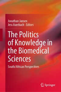 The Politics of Knowledge in the Biomedical Sciences -  - E-Book