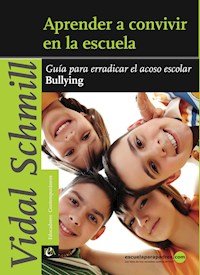 Aprender a convivir en la escuela - Vidal Schmill - E-Book