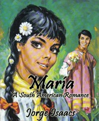 María (Annotated) - Jorge Isaacs - E-Book
