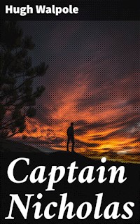 Captain Nicholas - Hugh Walpole - E-Book