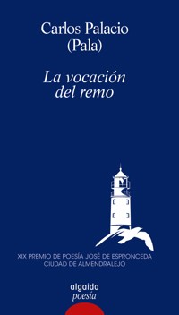 La vocación del remo - Carlos Alberto Palacio - E-Book