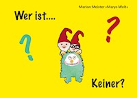 Wer ist ... KEINER? - Marion Meister - E-Book