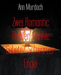 Zwei Romantic Thriller: Dunkle Gebete/ Schwarzer Engel - Ann Murdoch - E-Book