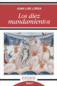 Los diez mandamientos - Juan Luis Lorda Iñarra - E-Book