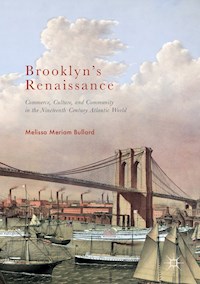 Brooklyn’s Renaissance - Melissa Meriam Bullard - E-Book