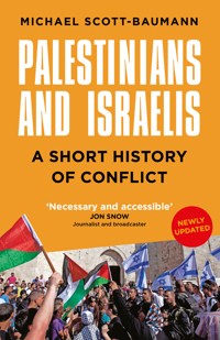 Palestinians and Israelis - Michael Scott-Baumann - E-Book