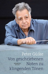 Von geschriebenen Noten zu klingenden Tönen - Peter Gülke - E-Book
