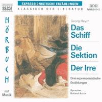 Das Schiff - Die Sektion - Der Irre - Georg Heym - Hörbuch