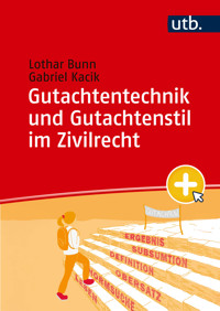 Gutachtentechnik und Gutachtenstil im Zivilrecht - Lothar Bunn - E-Book