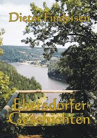 Ebersdorfer Geschichten - Dieter Findeisen - E-Book