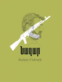 Hakob Mndzuri. Nazar /Հակոբ Մնձուրի: Նազար - Hakob Mndzuri / Հակոբ Մնձուրի - E-Book