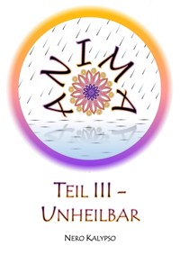 Anima | Teil 3 - Unheilbar - Nero Kalypso - kostenlos E-Book
