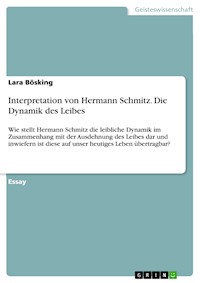 Interpretation von Hermann Schmitz. Die Dynamik des Leibes - Lara Bösking - E-Book