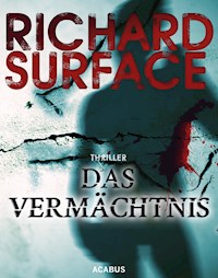 Das Vermächtnis. The Legacy - Richard Surface - E-Book