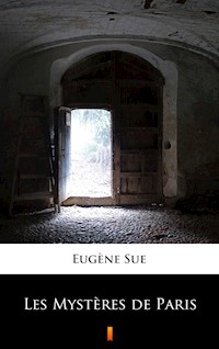 Les Mystères de Paris - Eugène Sue - E-Book