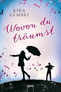 Wovon du träumst - Kira Gembri - E-Book