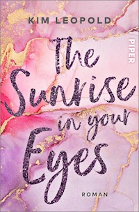 The Sunrise in Your Eyes - Kim Leopold - E-Book